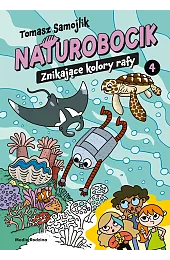 Naturobocik. Tom 4. Znikające kolory rafyTomasz Samojlik