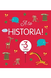 A to historia! Dla 3 latkaKarine-Marie Amiot