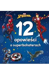 12 opowieści o superbohaterach. Marvel Spider-Man