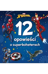 12 opowieści o superbohaterach. Marvel Spider-ManGoreń Michał