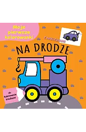 Moje pierwsze kolorowanki. Na drodze