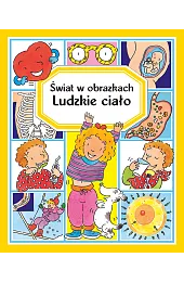 Świat w obrazkach. Ludzkie ciało
