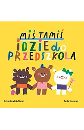 Miś Tamiś idzie do przedszkola