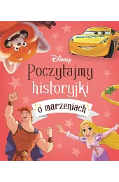 Poczytajmy historyjki o marzeniach. Disney)(tłum. Ewa Tarnowska