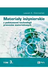 Materiały inżynierskie z podstawami technologii procesów,DobrzańskiA. Leszek