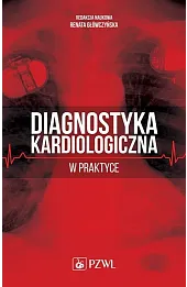 Diagnostyka kardiologiczna w praktyce