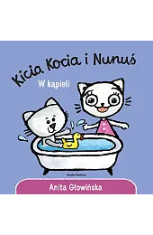 Kicia Kocia i Nunuś. W kąpieliAnita Głowińska
