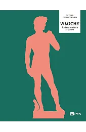Włochy. Śladami wielkich artystów