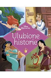 Ulubione historie. Disney Księżniczkazbiorowa Praca