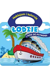 Naklejam i koloruję. Łodzie i inne do pływania