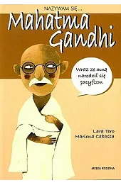 Nazywam się Mahatma Gandhi