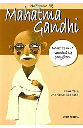 Nazywam się Mahatma GandhiToro Lara