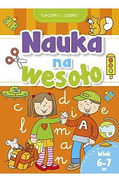 Nauka na wesoło. Ćwiczenia i zadania.,zbiorowa Praca