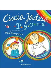 Ciocia Jadzia. Ciocia Jadzia Tęcza