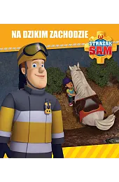Strażak Sam. Na Dzikim Zachodziezbiorowa Praca