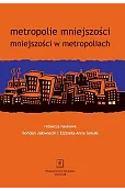 Metropolie mniejszości. Mniejszości w metropoliach