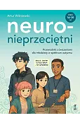 Neuronieprzeciętni. Przewodnik z ćwiczeniami dla młodzieży w spektrum autyzmu