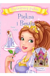 Baśniowy pałac: Piękna i Bestia. Czytaj,zbiorowa Praca