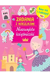 Zadania z naklejkami. Niezwykłe księżniczki