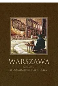 Warszawa. Ballada o odradzającej się stolicy