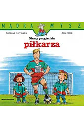 Mądra Mysz. Mamy przyjaciela piłkarzaHoffman Andreas