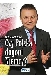 Czy Polska dogoni Niemcy?OrłowskiM. Witold