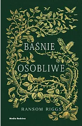 Baśnie osobliweRansom Riggs