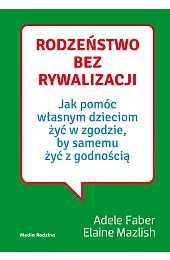 Rodzeństwo bez rywalizacjiAdele Faber