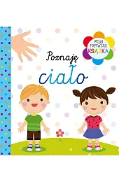 Moja pierwsza książka Poznaję ciałozbiorowa Praca