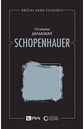 Krótki kurs filozofii. SchopenhauerJanaway Christopher