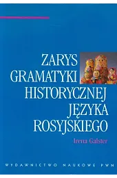 Zarys gramatyki historycznej języka rosyjskiegoIrena Galster