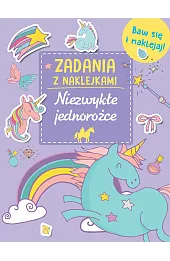Zadania z naklejkami. Niezwykłe jednorożce