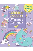 Zadania z naklejkami. Niezwykłe jednorożce