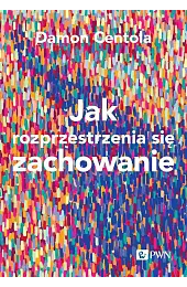 Jak rozprzestrzenia się zachowanie. Nauka o,Centola Damon