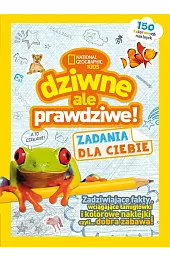 National Geographic Kids. Dziwne, ale prawdziwe!,zbiorowa Praca