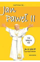 Nazywam się Jan Paweł IIOPGóra Jan W.