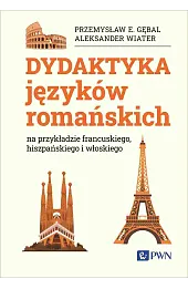 Dydaktyka języków romańskich. na przykładzie francuskiego, hiszpańskiego i włoskiego