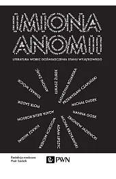 Imiona anomii. Literatura wobec doświadczenia stanu wyjątkowego