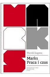 Marks. Praca i czas. Wartość czasu w ekonomii