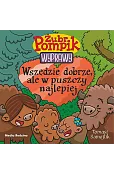 Wszędzie dobrze, ale w puszczy najlepiej. Żubr Pompik. Wyprawy. Tom 23