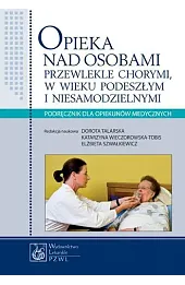 Opieka nad osobami przewlekle chorymi, w wieku podeszłym i niesamodzielnymi
