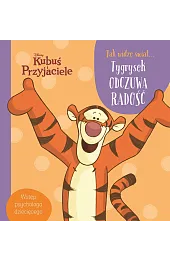 Jak widzę świat… Tygrysek odczuwa radość.,