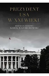 Prezydent USA w XXI wiekuKarol Wojciechowski