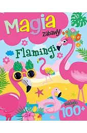 Magia zabawy. Flamingizbiorowa Praca