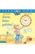 Mądra Mysz. Zuziu, która godzina?