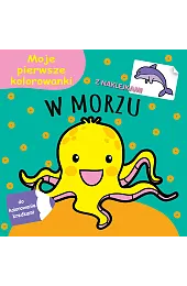 Moje pierwsze kolorowanki. W morzuzbiorowa Praca