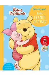 Jak widzę świat... Kubuś okazuje życzliwość. Disney Kubuś i Przyjaciele
