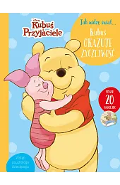 Jak widzę świat... Kubuś okazuje życzliwość.,zbiorowa Praca