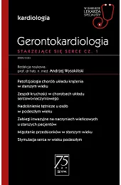 Gerontokardiologia. Starzejące się serce cz. 1.,Andrzej Wysokiński