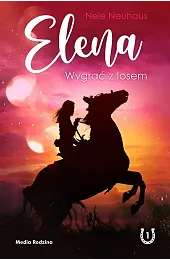 Elena. Wygrać z losemNele Neuhaus
